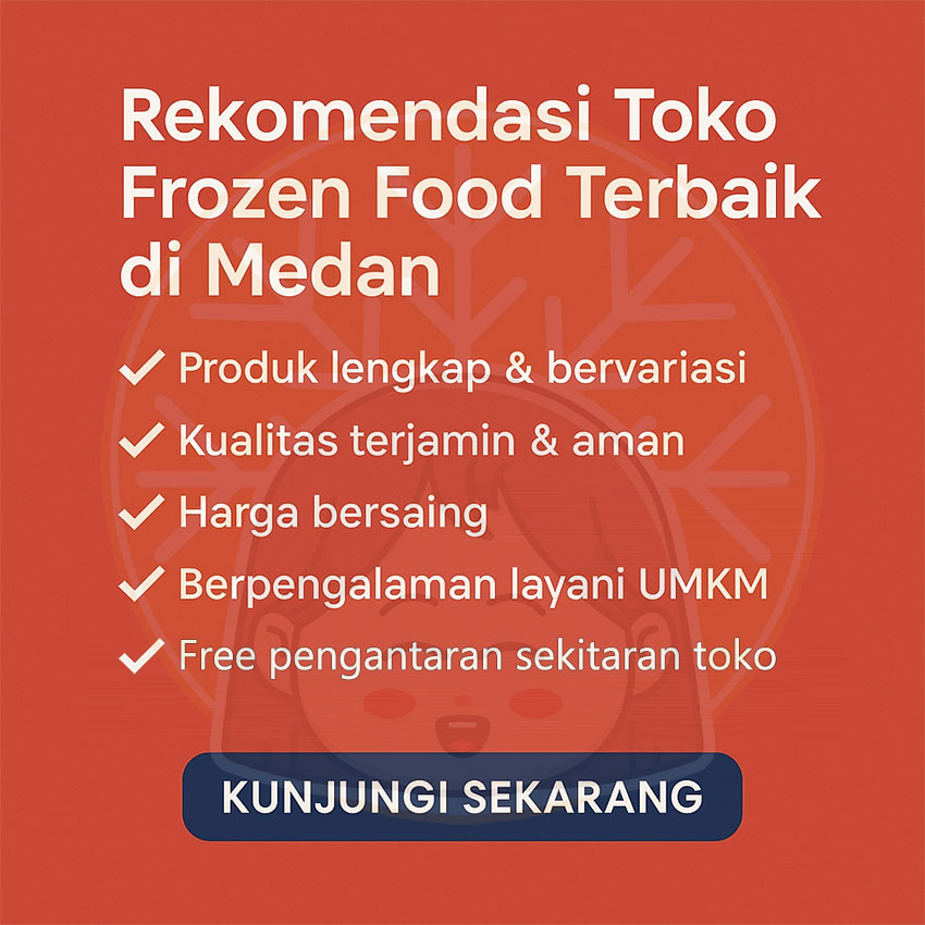 Panduan Lengkap Belanja Frozen Food Aman Dan Hemat untuk Keluarga di Medan - Rezeki Frozen Mart